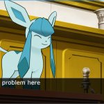 glaceon sees no problem