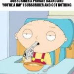 Mr. Beast is getting tiring man | WHEN MR. BEAST GIVES HIS 100MILLIONTH SUBSCRIBER A PRIVATE ISLAND AND YOU'RE A DAY 1 SUBSCRIBER AND GOT NOTHING | image tagged in i'm out,mr beast,money,private,we spent much money on that,that wasn't very cash money of you | made w/ Imgflip meme maker