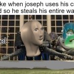 Meme Man Evil | josuke when joseph uses his credit card so he steals his entire wallet: | image tagged in meme man evil,jojo's bizarre adventure,jojo meme,josuke higashikata,joseph joestar | made w/ Imgflip meme maker