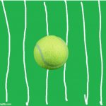 Green Screen | image tagged in green screen,tennis,tennis ball,ball,sports,team | made w/ Imgflip meme maker