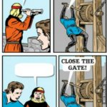 CLOSE THE DAMN GATE!!