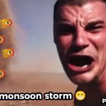 monsoon storm meme