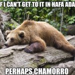 Guam Speed | IF I CAN'T GET TO IT IN HAFA ADAI; PERHAPS CHAMORRO | image tagged in procrastination | made w/ Imgflip meme maker