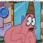 Afraid Patrick | Plamo/Gunpla builders when they see a So-Do figure: | image tagged in afraid patrick | made w/ Imgflip meme maker