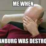 L'manburg | ME WHEN L'MANBURG WAS DESTROYED | image tagged in memes,captain picard facepalm | made w/ Imgflip meme maker