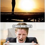 Blank Comic Panel 1x2 | PEOPLE LIVING THEIR LIVES HOW THEY WANT TO CONSERVATIVES "STOP OPPRESSING ME!" | image tagged in memes,blank comic panel 1x2,conservatives | made w/ Imgflip meme maker