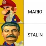 Mario Is Stalin! | MARIO; STALIN | image tagged in drake hotline bling super mario,joseph stalin | made w/ Imgflip meme maker