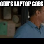 When Commander's Laptop Goes Down | WHEN CDR'S LAPTOP GOES DOWN; LOOK AT ME; I AM THE CDR NOW | image tagged in gifs,army,us army | made w/ Imgflip video-to-gif maker