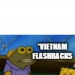 SpongeBob fish Vietnam flashback