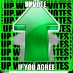 title | UPVOTE IF YOU AGREE | image tagged in upvote,do you agree | made w/ Imgflip meme maker