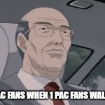 Insert creative thing here | 2 PAC FANS WHEN 1 PAC FANS WALK IN | image tagged in gifs,memes,2pac | made w/ Imgflip video-to-gif maker