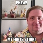 racist out-of-touch white American dad | PHEW! MY FARTS STINK! | image tagged in racist out-of-touch white american dad | made w/ Imgflip meme maker