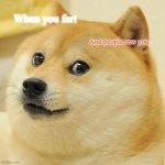 Doge | When you fart And people saw you | image tagged in memes,doge | made w/ Imgflip meme maker