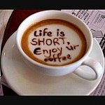 Life is SHORT Enjoy ur coffee sharpened