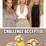The minnion trio | CHALLENGE ACCEPTED | image tagged in name a more iconic trio | made w/ Imgflip meme maker