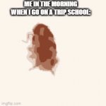 Happy 4y/o | ME IN THE MORNING WHEN I GO ON A TRIP SCHOOL: | image tagged in gifs,cockroach | made w/ Imgflip video-to-gif maker