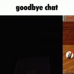 Goodbye chat IShowSpeed GIF Template