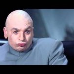 DR Evil Riiiight