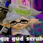 git gud scrub Meme Generator - Imgflip