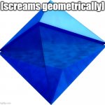 a | [screams geometrically] | image tagged in ramiel | made w/ Imgflip meme maker