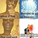 What if you wanted to go to heaven but god said. Смотреть фото What if you wanted to go to heaven but god said. Смотреть картинку What if you wanted to go to heaven but god said. Картинка про What if you wanted to go to heaven but god said. Фото What if you wanted to go to heaven but god said