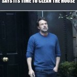 Ah the teenage years | 14 YEAR OLDS WHEN MOM 
SAYS ITS TIME TO CLEAN THE HOUSE | image tagged in relieved guy smoking | made w/ Imgflip meme maker