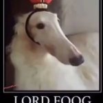 Lord foog the 2st meme