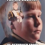 Resurrection | HE DIED FOR HIS COUNTRY HE RETURNED FROM THE GRAVE FOR VENGEANCE | image tagged in memes,ptsd clarinet boy | made w/ Imgflip meme maker