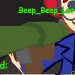 .Beep_Beep_Lettuce.'s CG5 Holding a Bazooka Template meme
