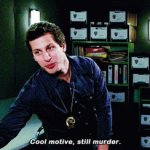 Jake Peralta cool motive still murder