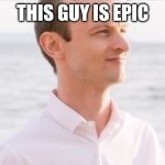 Yes | THIS GUY IS EPIC | image tagged in dylan wenzlau | made w/ Imgflip meme maker