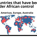 Countries that have been under African control
