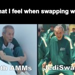 Squid game old man | What I feel when swapping with; JediSwap; Eth AMMs | image tagged in squid game old man | made w/ Imgflip meme maker