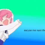 excuse me nani the fck