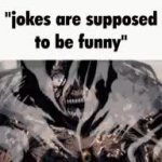 jokes are supposed to be funny GIF Template