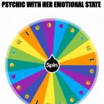 Emoji | WHEN SHE EXPECTS YOU TO BE PSYCHIC WITH HER EMOTIONAL STATE; HER EMOTIONAL STATE | image tagged in emoji | made w/ Imgflip meme maker