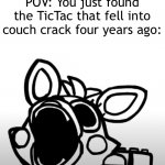 Yes! | POV: You just found the TicTac that fell into couch crack four years ago: | image tagged in screaming mangle,tictac,drugs,couch,ah yes | made w/ Imgflip meme maker