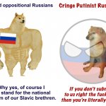 Based oppositional Russians vs. Cringe Putinist Russians meme