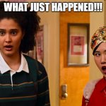 Netflix's Never Have I Ever Season 3 | WHAT JUST HAPPENED!!! | image tagged in netflix's never have i ever season 3 | made w/ Imgflip meme maker