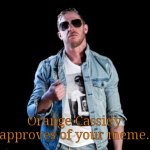 Orange Cassidy Approves of your Meme