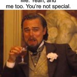 He thinks he’s smart! | Hacker: I know where you live
Me: Yeah, and me too. You’re not special. | image tagged in memes,laughing leo | made w/ Imgflip meme maker