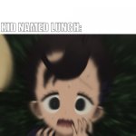 kid named lunch | FRIEND: HEY LETS GO EAT LUNCH; KID NAMED LUNCH: | image tagged in screaming rum,anime,animeme,shadows house,kid named x,kid named | made w/ Imgflip meme maker