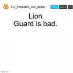 US_President_Joe_Biden announcement template with new bunny icon | Lion Guard is bad. | image tagged in us_president_joe_biden announcement template with new bunny icon,memes,president_joe_biden | made w/ Imgflip meme maker
