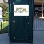 Thank you for the idea | WARNING ⚠️ DO NOT USE IF YOU HAVE BUTTROT | image tagged in porta potty sign | made w/ Imgflip meme maker