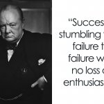 Winston Churchill success is stumbling from failure to failure