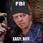 Wash your hands.. | EASY; BIFF. | image tagged in easy biff | made w/ Imgflip meme maker