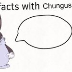 Fun facts with chungus meme
