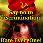 There's no racism in Labor Camps! | Say no to discrimination, @darking2jarlie; Hate EveryOne! | image tagged in comrade doge,communism,communist,equality,no racism,marxism | made w/ Imgflip meme maker