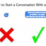 how to start a conversation with a girl (add text or image) | Since my income accounts for infinity, I can make your interest rate go high as me | image tagged in how to start a conversation with a girl add text or image | made w/ Imgflip meme maker