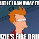 Fry versus SP's fire alarms Sass house (LOL) | WHAT IF I RAN AWAY FROM; SUZIE'S FIRE DRILLS | image tagged in gifs,pilot,lady,futurama | made w/ Imgflip video-to-gif maker